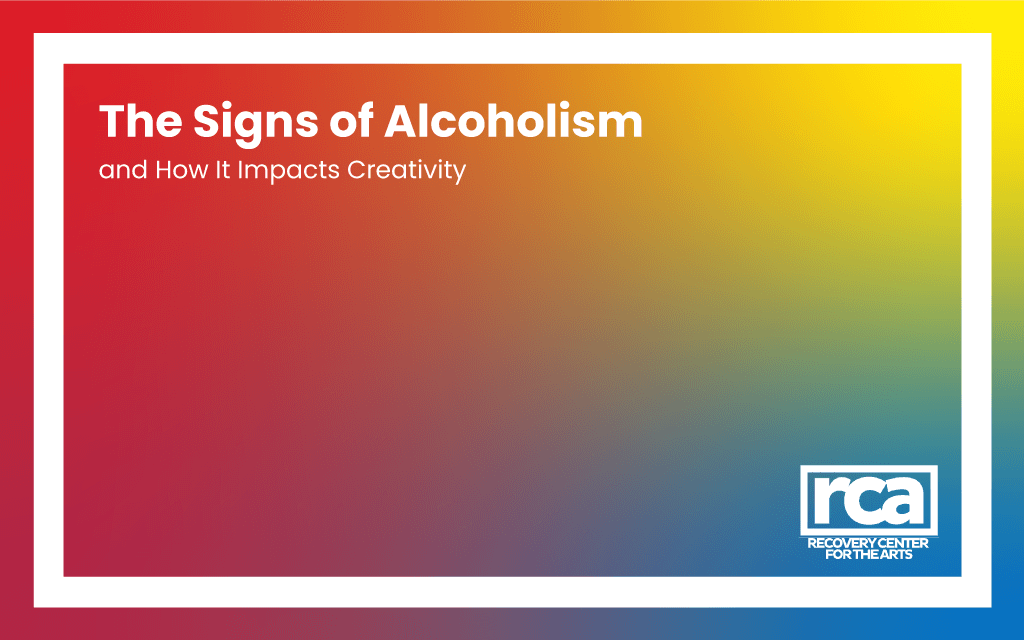 The Signs of Alcoholism and How It Impacts Creativity